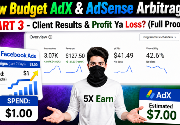 AdSense and adx Arbitrage Part 3 – Client Results & Profit Ya Loss (Full Proof)